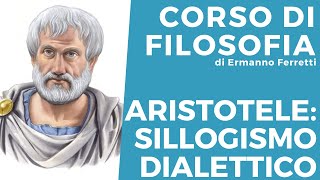 Aristotele il sillogismo dialettico [upl. by Enialed]