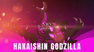 HAKAISHIN GODZILLA SONG ♫  God Of Destruction  Canção V Murder One Vs Many AMV [upl. by Akieluz58]