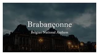 Brabançonne  Belgian National Anthem Best Version [upl. by Onitselec394]