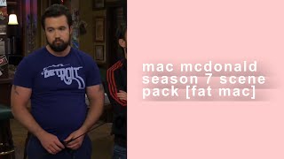 it’s always sunny mac mcdonald scene pack fat mac logoless iasip [upl. by Artened822]