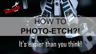 HOW TO PHOTO ETCH  Its easier than you think [upl. by Manoop]