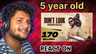 React On Karan Aujla Don’T Look  5 Year Old Version  reaction [upl. by Eecrad826]