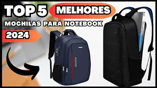 As 5 Melhores Mochilas para Notebook 2024  Qual Comprar  Barata  Mochila Lenovo  Dell  Targus [upl. by Heti]