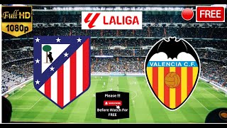 🔴EN DIRECT Atletico Madrid vs Valencia CF  Liga espagnole  Match en aujourdhui  Pes21gameplay [upl. by Yllus302]