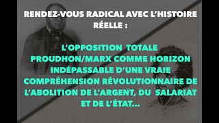 L’opposition totale ProudhonMarx horizon indépassable d’une vraie compréhension révolutionnaire [upl. by Idzik]