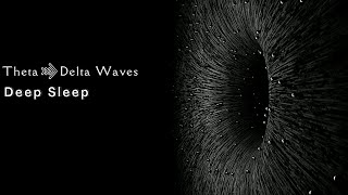 THETA To DELTA Brainwaves ✦ Deep Healing Sleep ✦ SLEEPING Music ✦ Binaural Beats ✦ Stress Relief [upl. by Iana783]