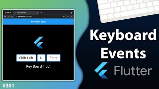 Flutter Tutorial  Keyboard Events amp Keyboard Listener In Flutter Web  Detect Keypress Event [upl. by Anerroc]