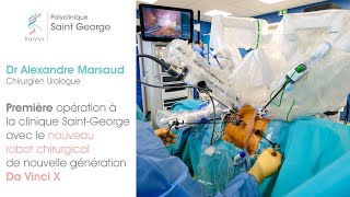 Première opération avec le nouveau robot chirurgical DaVinci X à la Polyclinique SaintGeorge à Nice [upl. by Midas]