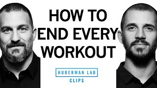 How to End Every Workout for Best Improvement amp Recovery  Dr Andy Galpin amp Dr Andrew Huberman [upl. by Ahter]