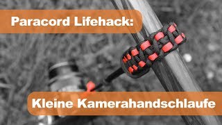 Paracord Lifehack Leichte Kamerahandschlaufe [upl. by Bartholomeus550]