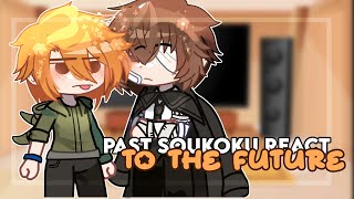 BSD react 15SKK  PAST SOUKOKU REACT TO THE FUTURE  gcrv  gacha club [upl. by Elicia423]