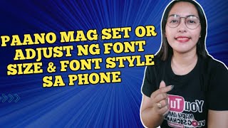 PAANO MAG SET OR ADJUST NG FONT SIZE amp FONT STYLE SA PHONE  Mary Ann Vlog [upl. by Izmar]