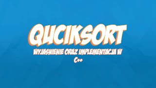 ALGORYTM QUICK SORT WYJAŚNIENIE ORAZ IMPLEMENTACJA W C [upl. by Ruggiero]