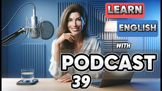 Learn English with podcast 39 for beginners to intermediates THE COMMON WORDS  English podcast [upl. by Avilo]