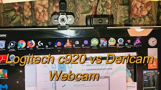 DERICAM vs LOGITECH C920 WEBCAM REVIEW [upl. by Sage685]