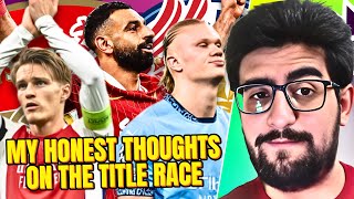 ARSENAL VS LIVERPOOL VS MANCHESTER CITY MY HONEST THOUGHTS ON THE TITLE RACE [upl. by Krebs]