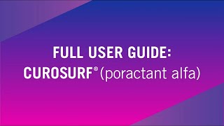 Full User Guide CUROSURF® poractant alfa [upl. by Marybella161]