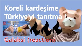 Ece Mumay Galaksi reaction video Koreli kardeşime Turkiyeyi tanıtma [upl. by Samantha]