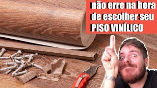 Como escolher o PISO VINÍLICO certo para sua casa [upl. by Etnoval416]