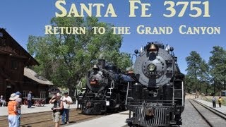 Santa Fe 3751  Return to the Grand Canyon [upl. by Kerin280]