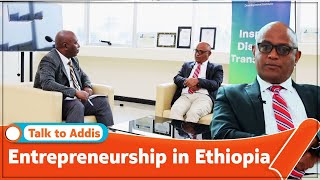 Talk to Addis  Entrepreneur in Ethiopia [upl. by Aligna566]