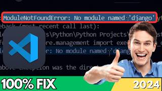 ModuleNotFoundError No Module Named Django in VSCode FIXED [upl. by Cannon]