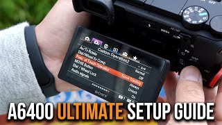 Sony a6400  ULTIMATE SETUP GUIDE for PHOTO VIDEO amp VLOGGING  TIMECODES  FAQs [upl. by Ahsetel]