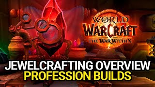 Jewelcrafting Guide and Profession Specialization Builds  The War Within [upl. by Esyli598]