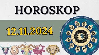 HOROSKOP FÜR 12 NOVEMBER 2024 FÜR ALLE STERNZEICHEN [upl. by Xantha]