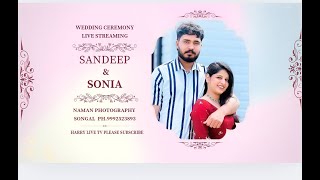 Sandeep 💞 Sonia wedding ceremony live streaming by Naman photography songal ph 9992523893 [upl. by Anilemrac828]