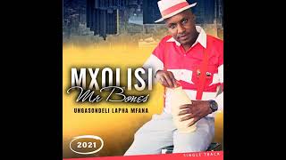 Mxolisi Mr Bones 2021 single track [upl. by Arraet]