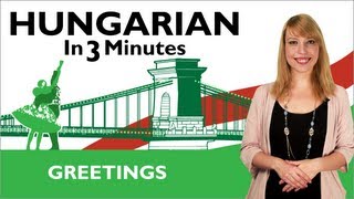 Learn Hungarian  Hungarian In Three Minutes  Greetings [upl. by Llerraj133]