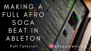 Making A Full Afro Soca Beat In Ableton Live Easy  Beginners Guide [upl. by Harley808]