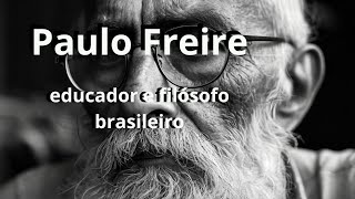 Paulo Freire foi um educador e filósofo brasileiro [upl. by Alvord]