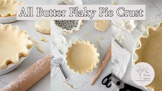 How to Make a Flaky All Butter Pie Crust  The Floral Apron [upl. by Anirehtak853]