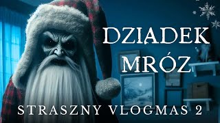 DZIADEK MRÓZ  STRASZNY VLOGMAS 2 👻  Mary Straszne Historie [upl. by Anividul10]