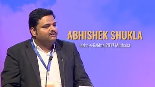 Abhishek Shukla  JashneRekhta 2017  Mushaira [upl. by Karlin418]