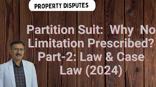 Why no limitation for partition suit Part2 2024 [upl. by Nibor]