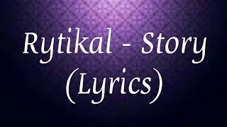 Rytikal  Story Official Lyrics [upl. by Rebane]