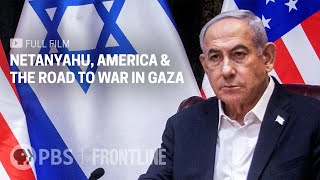 Netanyahu America amp the Road to War in Gaza full documentary  FRONTLINE [upl. by Lleon]