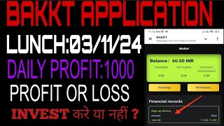 BAKKT new trading applicationBAKKT कब तक चलेगा  BAKKT NEW APPLICATION Make earning app [upl. by Gearard]