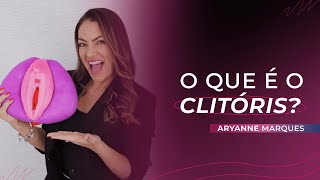 O que é o clitóris  Aryanne Marques [upl. by Lynnea]