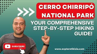 Cerro Chirripó National Park Your Comprehensive StepbyStep Hiking Guide [upl. by Bartholomeus]