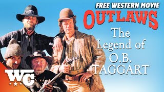 Outlaws The Legend of OB Taggart  Full Western Cowboy Movie  Free HD 1995 Film  WC [upl. by Ecirtnahs]