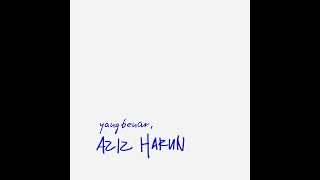 Yang Benar  Aziz Harun Official Audio [upl. by Adiaroz]