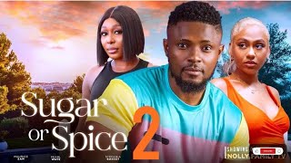 SUGAR OR SPICE  MAURICE SAM STEFANIA BASSEY New Trending Nigerian Nollywood Movie 2023 season 2 [upl. by Diannne]