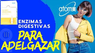 ENZIMAS DIGESTIVAS PARA ADELGAZAR ATOMY 2021 [upl. by Tena]