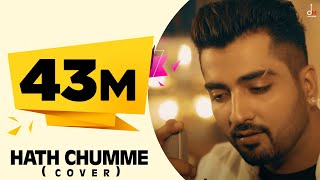 B Praak  Hath Chumme Cover Ft Jaani  Ammy Virk  DM [upl. by Nysa642]