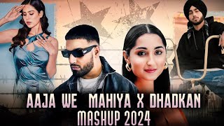 Aaja We Mahiya X Dhadkan  Imran Khan  Mani Chopra  One Love  DJ Kamal  Latest Mashup 2024 [upl. by Adnirb]