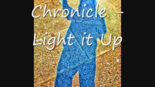 Chronicle  Light it Up [upl. by Keverne]